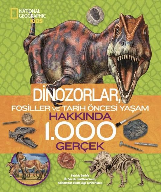 National Geographic Kids Dinozorlar Hakkında 1000 Gerçek